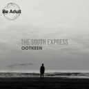 Ootkeen - The South Express