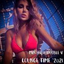 Mr. E Double V - Lounge Time (2021)