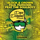 Block & Crown, Paul Parsons Ft. The Soulboyz - Casanova