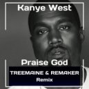 Kanye West - Praise God (TREEMAINE & REMAKER Radio Edit)