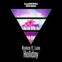 Ryuken feat. Luxe - Holiday