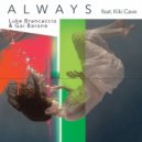 Luke Brancaccio & Gai Barone Ft. Kiki Cave - Always