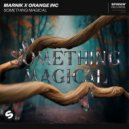 Marnik & Orange Inc - Something Magical