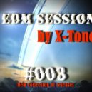X-Tone - EDM Session # 003 (24.11.2021)