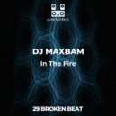 DJ MAXBAM - in the fire
