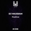 DJ MAXBAM - Positive