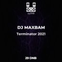 DJ MAXBAM - Terminator 2021