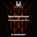 SpaceMaximum - The Earth Is On Fire