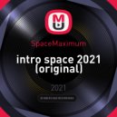 SpaceMaximum - intro space 2021