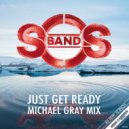 The S.O.S Band - Just Get Ready