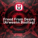 Gala - Freed From Desire (Arweenn Bootleg)