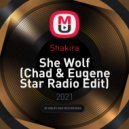 Shakira - She Wolf (Chad & Eugene Star Radio Edit)