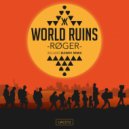 Røger - World Ruins (Original Mix)