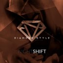 Diamond Style - Night Shift