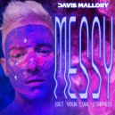 Davis Mallory - Messy