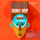 Double Drop - Male Ya Mina