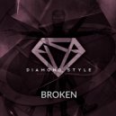 Diamond Style - Broken