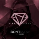 Diamond Style - I Don't Know (With Hook)