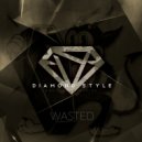 Diamond Style - Wasted