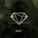 Diamond Style - No Way Out