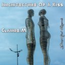 Claude.M - Architecture Of A Kiss