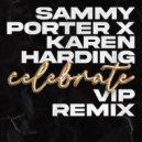 Sammy Porter x Karen Harding - Celebrate
