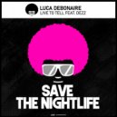 Luca Debonaire Ft. Dezz - Live To Tell