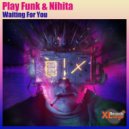 Play Funk & Nihita - Waiting For You (Original Mix)