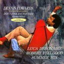 Dennis Edwards - Don\'t look Any Further (Luca Debonaire & Robert Feelgood Summer Mix)