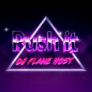 Dj Flame Host - Push It