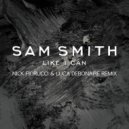 Sam Smith - Like I Can
