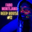 Fabio Montejano - Deep House #12
