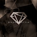 Diamond Style - Loyal