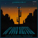 Of Good Nature & Little Stranger & Tropidelic - Looking For It