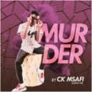 Ck Msafi - Murder