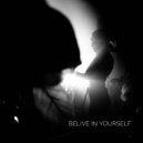 Mystery Kris - Belive In Yourself