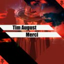 Tim August - Merci