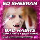 Ed Sheeran - Bad Habits