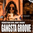 Sebastian Cipa, Dany Fright - Gangsta Groove
