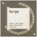 Local Options - Hazy Days