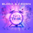 Block & Crown - No Time