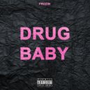 Frozin - Drug Baby