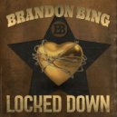 Brandon Bing - Locked Down