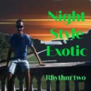 Night Style Exotic - Rhythm Two (Original Mix)