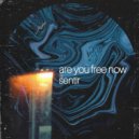 Sentir - Are You Free Now