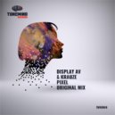 Display AV & KRAUZE - Pixel (Original mix)