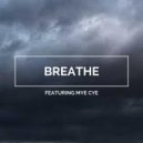 Vincent T. & Mye Cye - Breathe (Original mix)