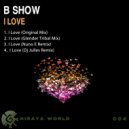 B Show - I Love (Glender Tribal Mix)
