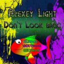 Alexey Light - Don\'t Look Back ()