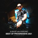 A-Mase pres. Ensonic - Best of Progressive 2021 ()